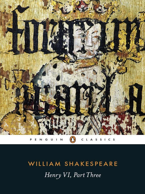 Title details for Henry VI Part Three by William Shakespeare - Available